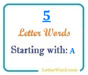 Five Letter Words Starting With A For Domain Names And Scrabble Letterword Com