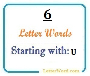 Six Letter Words Starting With U For Domain Names And Scrabble Letterword Com