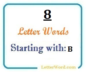 Eight Letter Words Starting With B For Domain Names And Scrabble Letterword Com