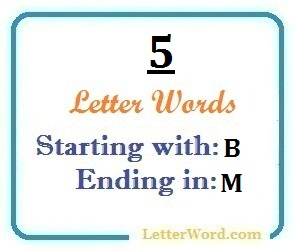 Five letter words starting with B and ending in M  LetterWord.com