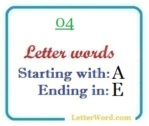 Four letter words starting with A and ending in E