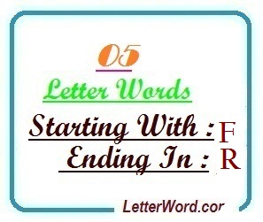 Five letter words starting with F and ending in R
