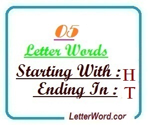 Five letter words starting with H and ending in T