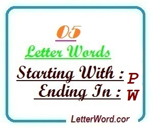 Five letter words starting with P and ending in W