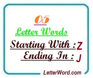Five letter words starting with Z and ending in J
