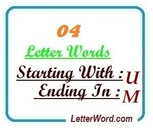 Four letter words starting with U and ending in M