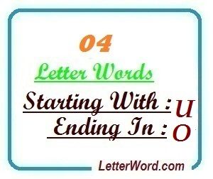 Four letter words starting with U and ending in O
