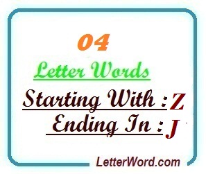 Four letter words starting with Z and ending in J