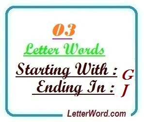 Three letter words starting with G and ending in J