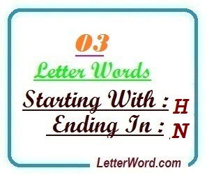 Three letter words starting with H and ending in N