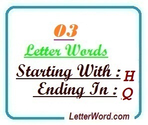 Three letter words starting with H and ending in Q