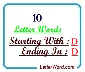 Ten Letter Words Starting With D And Ending In D Letterword Com