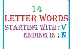 Fourteen letter words starting with V and ending in N