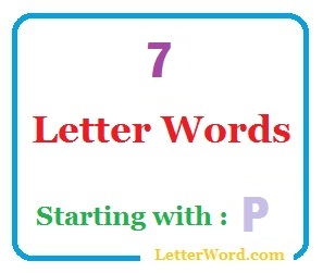 List Of All 7 Letter Words Starting With P Letterword Com