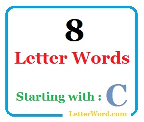 List of 8 letter words starting with C - LetterWord.com